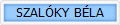 SZAL�KY B�LA